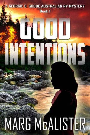 [Georgie B Goode Australian RV Mystery 01] • Good Intentions